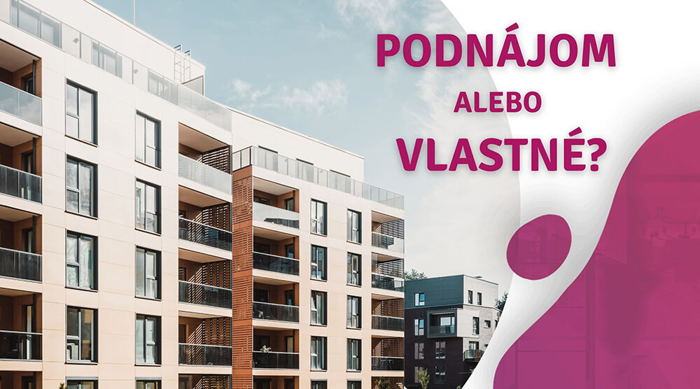 PODNÁJOM ALEBO VLASTNÉ BÝVANIE; podnájom, podnajmi, byty na prenajom do podnajmu, prenajom podnajom, podnajom bez realitky
