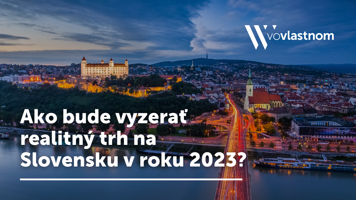Ako bude vyzerať realitný trh na Slovensku v roku 2023?